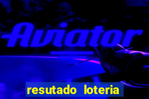 resutado loteria federal sabado